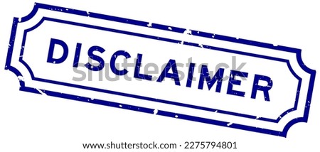 Grunge blue disclaimer word rubber seal stamp on white background