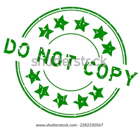 Grunge green do not copy word with star icon round rubber seal stamp on white background