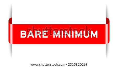 Red color inserted label banner with word bare minimum on white background
