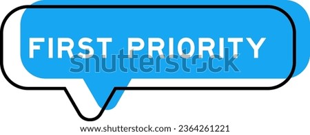Speech banner and blue shade with word first priority on white background