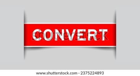 Red color square label sticker with word convert that inserted in gray background