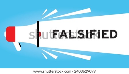 Color megaphone icon with word falsified in white banner on blue background