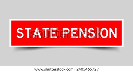 Sticker label with word state pension in red color on gray background