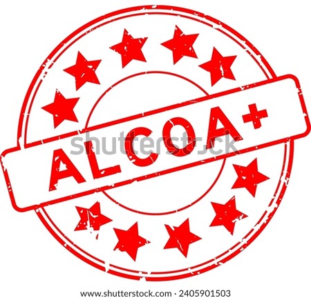 Grunge red word ALCOA (Abbreviation of Attributable, Legible, Contemporaneous, Original and Accurate)  plus with star icon round rubber seal stamp on white background