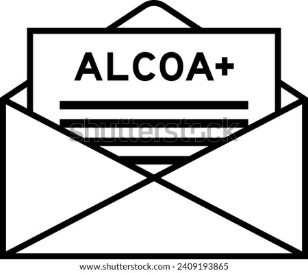 Envelope and letter sign with word ALCOA (Abbreviation of Attributable, Legible, Contemporaneous, Original and Accurate) plus as the headline
