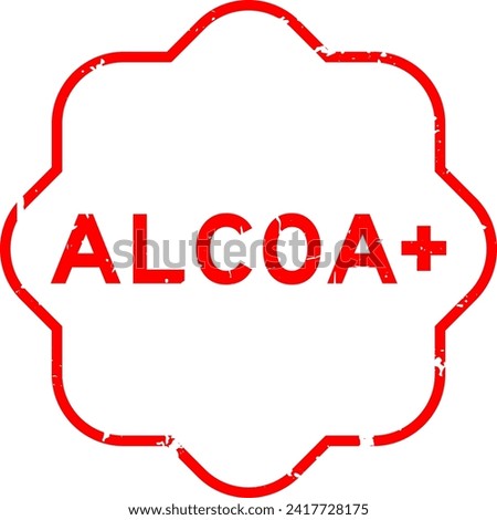 Grunge red ALCOA (Abbreviation of Attributable, Legible, Contemporaneous, Original and Accurate) plus word rubber seal stamp on white background