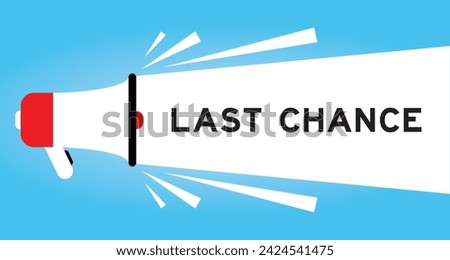 Color megaphone icon with word last chance in white banner on blue background