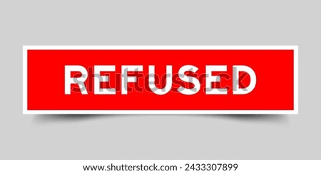 Square sticker label with word refused in red color on gray background