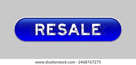 Blue color capsule shape button with word resale on gray background