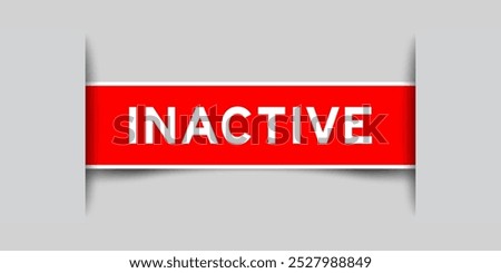 Red color square shape sticker label with word inactive inserted in gray background