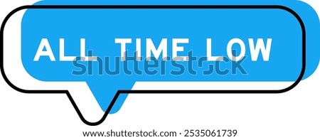 Speech banner and blue shade with word all time low on white background