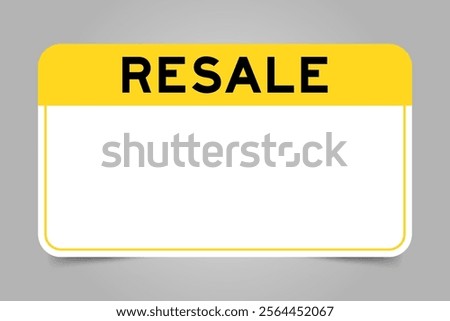 Label banner that have yellow headline with word resale and white copy space, on gray background