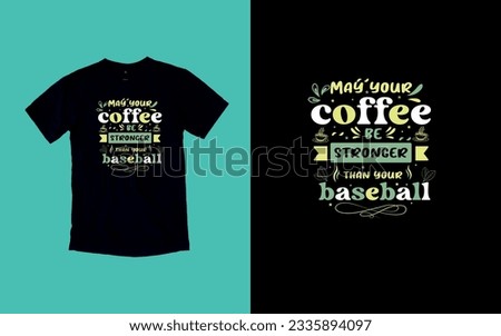 Fuel Up: Embrace the Coffee Life, Caffeine Chronicles, Embrace the Brew T-shirt Design