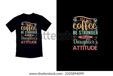 Fuel Up: Embrace the Coffee Life, Caffeine Chronicles, Embrace the Brew T-shirt Design