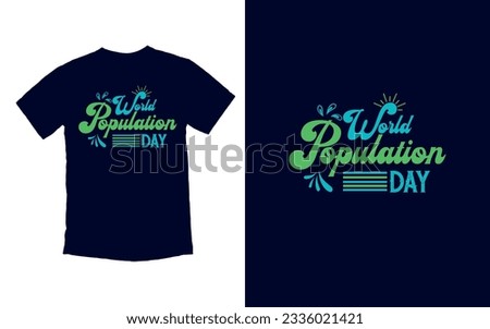 One World, One Humanity, Population Day Unity, happy population day T-shirt Design