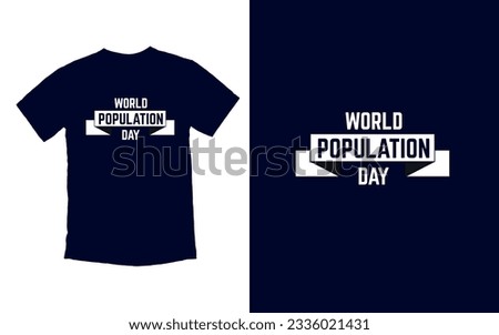 One World, One Humanity, Population Day Unity, happy population day T-shirt Design