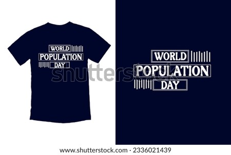 One World, One Humanity, Population Day Unity, happy population day T-shirt Design