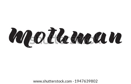 mothman. Hand painted brush pen modern calligraphy isolated on a white background.