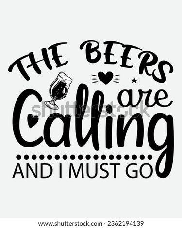 The beer are calling and i must go svg design, The beer are calling and i must go t-shirt, The beer are calling and i must go, svg, png, eps, beer, t-shirt