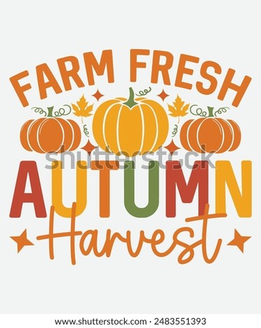 Farm Fresh Autumn Harvest T-shirt Design, Fall T-shirt, Pumpkin T-shirt Design, Thanksgiving Design