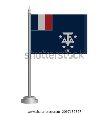 Flag of French Southern and Antarctic Lands flying on a flagpole stands on the table. Vector illustration