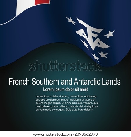 Flag of French Southern and Antarctic Lands flying on dark background with text. Vector illustration