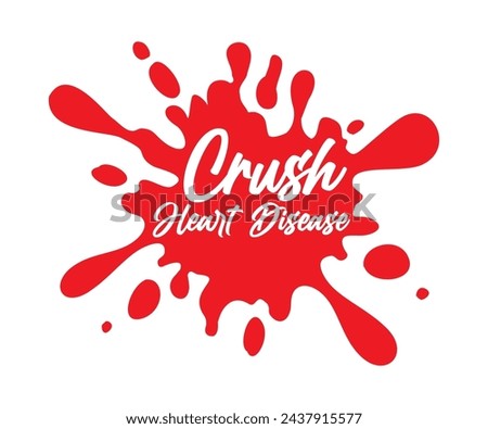 Crush Heart Disease T-shirt, Heart Disease Cut Files, Wishing For A Cure, Red Ribbon, I Wear Red Shirt, Stronger Than Storm Wear Red Rainbow, Heart Health Awareness, Cut File For Cricut Silhouette