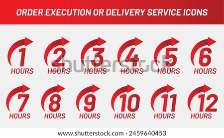 Clock arrow 1, 2, 3, 4, 5, 6, 7, 8, 9, 10, 11 and 12 hours order execution or delivery service icons. Vector illustration. Set of delivery service time icons.