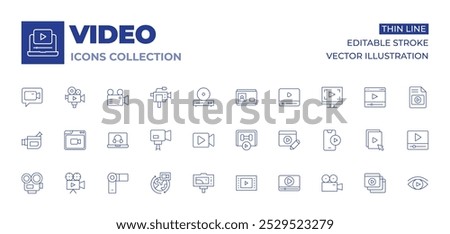 Video icons collection. Thin Line icons, editable stroke. video editing, video player, video recording, tutorial, videocamera, call, camera.