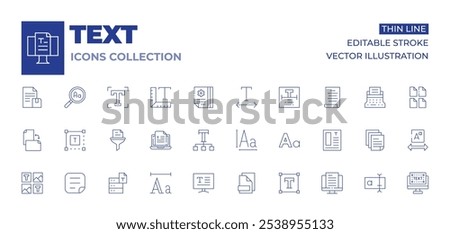 Text icons collection. Thin Line icons, editable stroke. font, text, text editor, layout, orientation, sheet, file, files, filter, text box, graphic design.