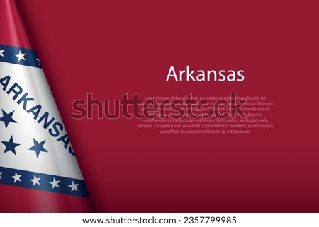 3d flag Arkansas, state of United States, isolated on background with copyspace