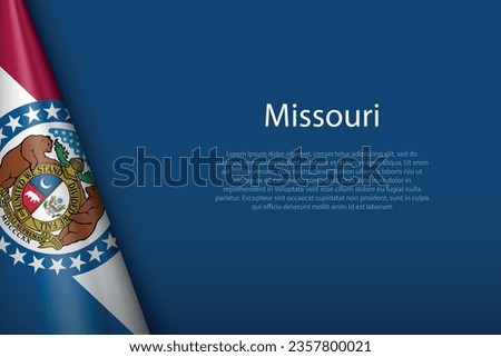 3d flag Missouri, state of United States, isolated on background with copyspace