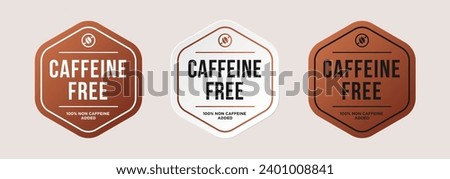 100 Percent Caffeine Free Label Sticker. For food or beverage products labels.Premium and luxury vector illustration design Pro Vector