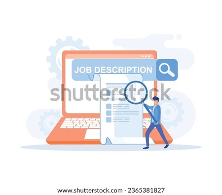 job description, Reading job description carefully, person hold magnifying glass to look at job description, flat vector modern illustration