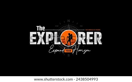 The explorer, expand your horizon, abstract typography modern design slogan. Vector illustration graphics for print t shirt, apparel, background, poster, banner, postcard and or social media 