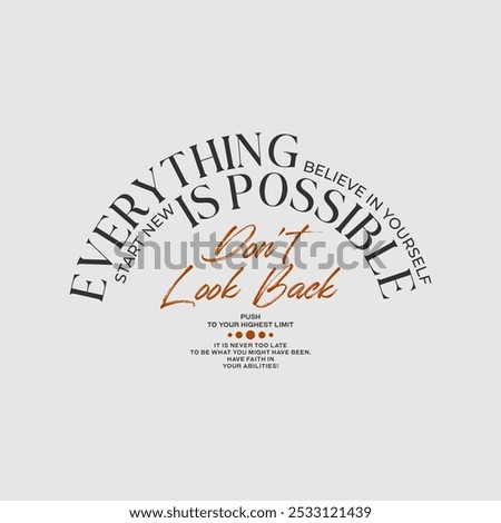 Everything possible, abstract typography motivational quotes modern design slogan. Vector illustration graphics print t shirt, apparel, background, poster, banner, postcard and or social media