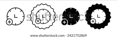 Plus hours set in black and white color. Plus hours simple flat icon vector