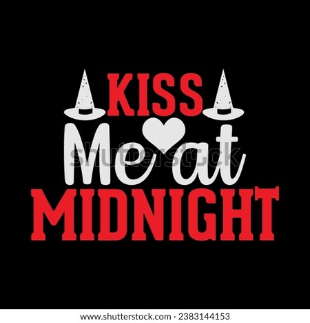 Kiss Me at Midnight t-shirt design. Here You Can find and Buy t-Shirt Design. Digital Files for yourself, friends and family, or anyone who supports your Special Day and Occasions.