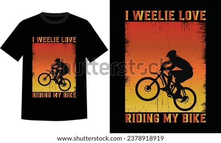 I Weelie Love Riding Bike T-shirt Design	
