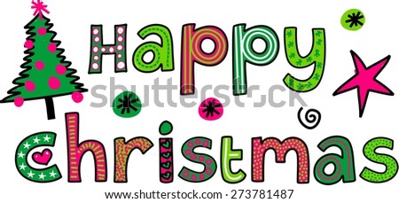 Hand drawn cartoon whimsical text doodle that reads HAPPY CHRISTMAS.