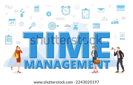 time management concept with big words and people surrounded by related icon spreading with blue color