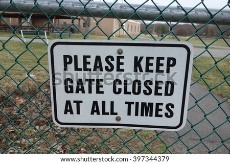 Pleased Keep Gate Closed At All Times Sign Stock Photo 397344379 ...