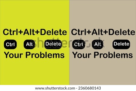 This is a ctrl+alt+delete typography t-shirt design.This is a simple and unique design. 