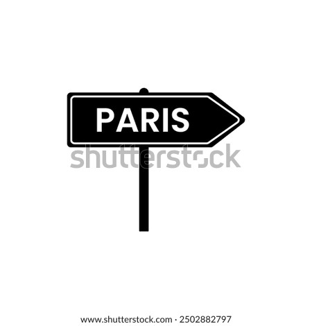 Paris road sign. City name on black road traffic signs board design vector illustration.