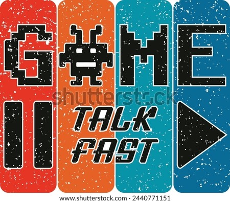 Game Pause Talk Fast Play typography vectors t-shirt design