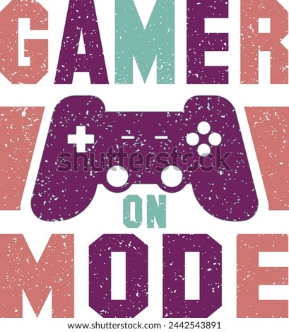 Game mode on vector t shirt design, typography illustration art for cloths and other uses, gamer best vector t-shirt design