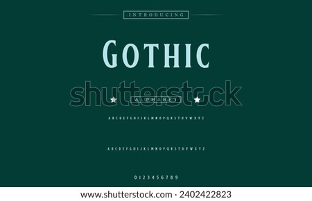 Gothic Lettering Minimalist Fashion. Elegant alphabet letters serif font and number. Typography fonts regular uppercase, lowercase.