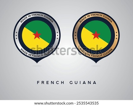 Made in French Guiana. labels, stickers, pointer, badge and symbol of French Guiana flag icon. Collection vector illustration