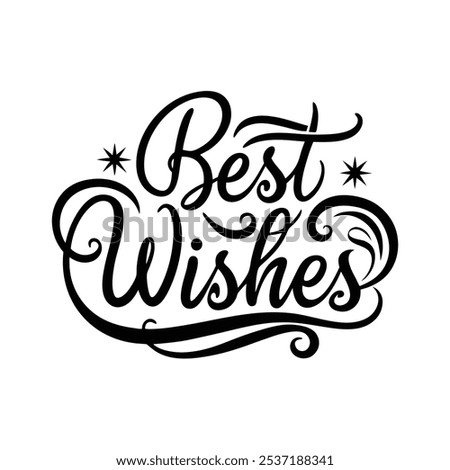 Best Wishes Hand-Lettering Design – Elegant Typography, Black and White Script, Greeting Card, Celebration Message, Stylish Calligraphy