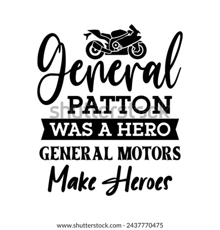 General  Patton was a here general motors make heroes t-shirt design